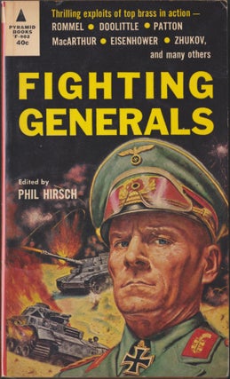 Item #4711 Fighting Generals. Phil Hirsch