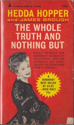 Item #4722 The Whole Truth And Nothing But. Hedda Hopper, James Brough