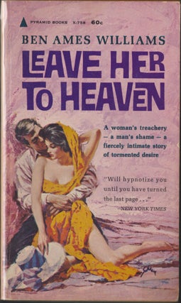 Item #4723 Leave Her To Heaven. Ben Ames Williams