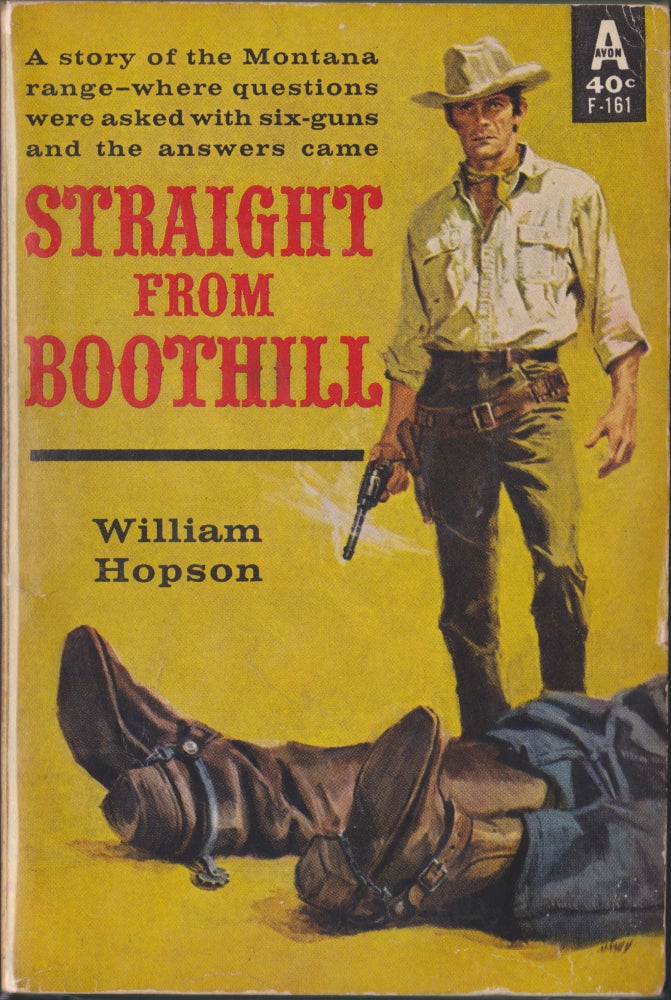 Item #4758 Straight From Boothill. William Hopson.