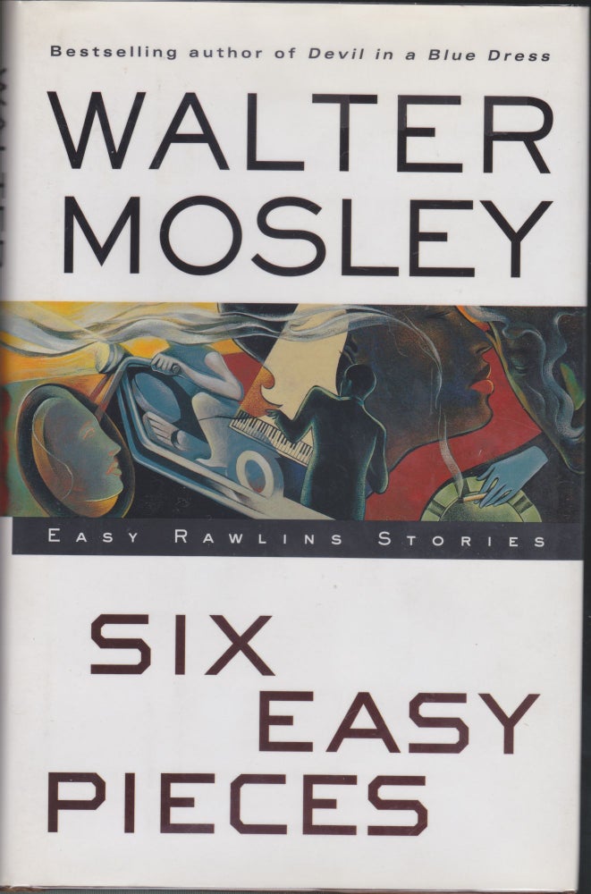 Item #4778 Six Easy Pieces: Easy Rawlins Stories. Walter Mosley.