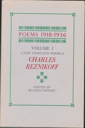 Item #4780 Poems 1918-1936, Volume 1 Of The Complete Poems Of Charles Reznikoff. Charles...