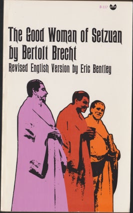 Item #4816 The Good Woman Of Setzuan. Bertolt Brecht