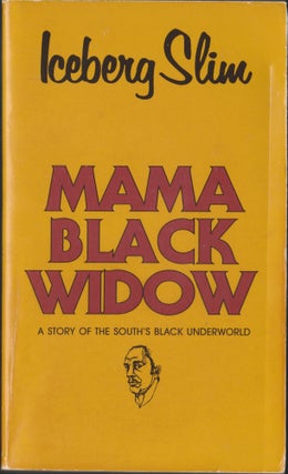Item #4832 Mama Black Widow. Iceberg Slim, Robert Beck
