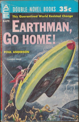 Item #4839 Earthman, Go Home! / To The Tombaugh Station. Poul Anderson, Wilson Tucker