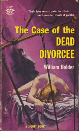 Item #4891 The Case Of The Dead Divorcee. William Holder
