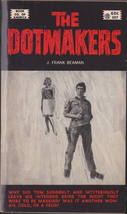 Item #4911 The Dotmakers. J. Frank Beaman