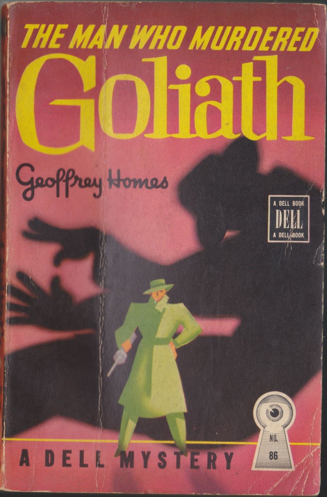 Item #4936 The Man Who Murdered Goliath. Geoffrey Homes.