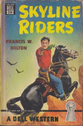 Item #4946 Skyline Riders. Francis W. Hilton