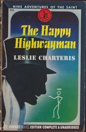 Item #4961 The Happy Highwayman. Leslie Charteris