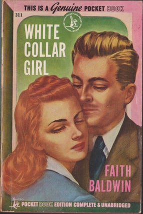 Item #4966 White Collar Girl. Faith Baldwin