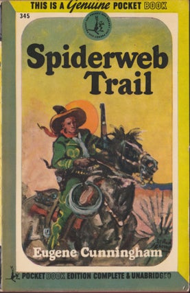 Item #4976 Spiderweb Trail. Eugene Cunningham
