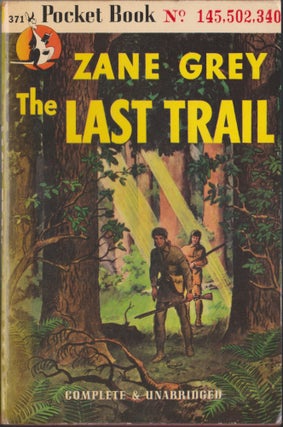 Item #4980 The Last Trail. Zane Grey
