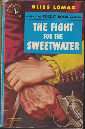 Item #4995 The Fight For The Sweetwater. Bliss Lomax