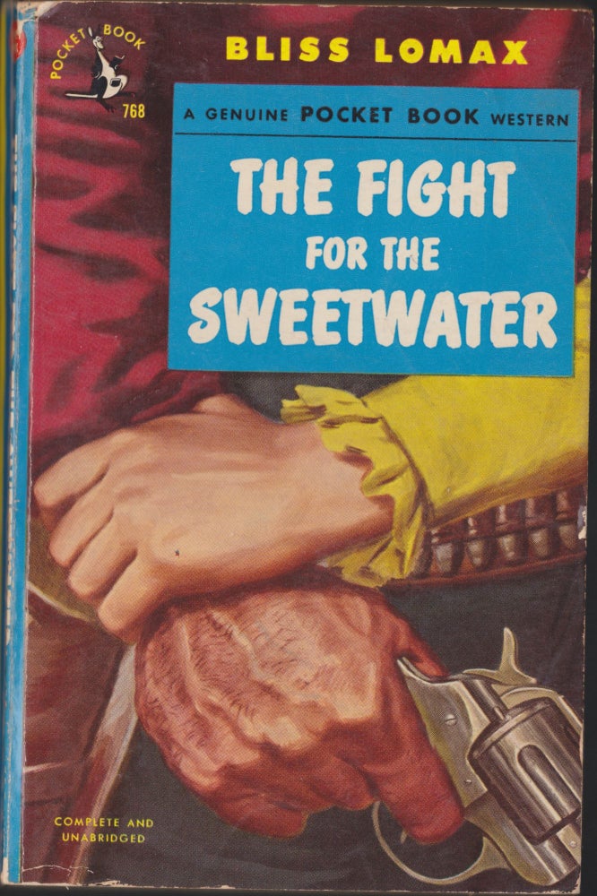 Item #4995 The Fight For The Sweetwater. Bliss Lomax.