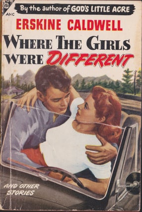 Item #5016 Where The Girls Were Different And Other Stories. Erskine Caldwell
