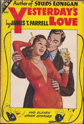 Item #5018 Yesterday's Love And Eleven Other Stories. James T. Farrell