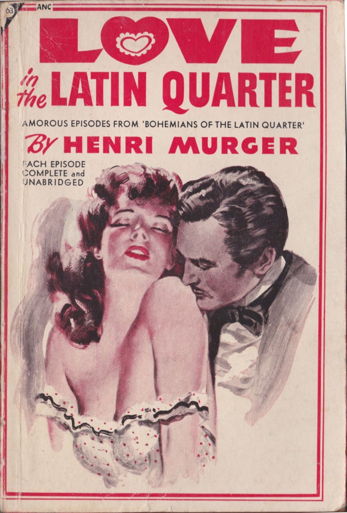 Item #5019 Love In The Latin Quarter. Henri Murger.