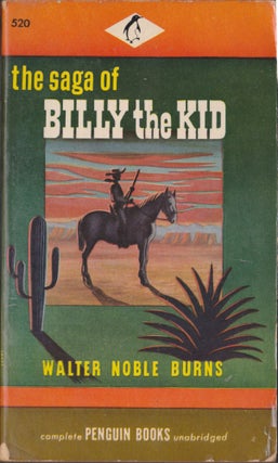 Item #5051 The Saga of Billy the Kid. Walter Noble Burns