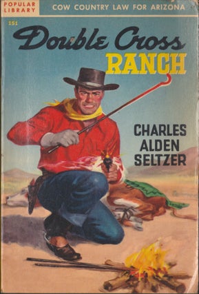 Item #5063 Double Cross Ranch. Charles Alden Seltzer
