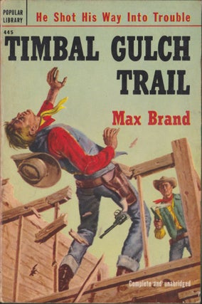 Item #5067 Timbal Gulch Trail. Max Brand