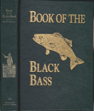 Item #5098 Book Of The Black Bass. James A. Henshall