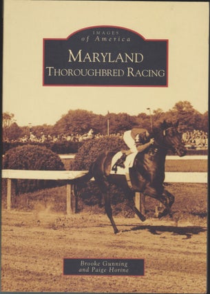 Item #5111 Images Of America: Maryland Thoroughbred Racing. Brooke Gunning, Paige Horine