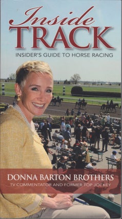 Item #5120 Inside Track, Insider's Guide To Horse Racing. Donna Barton Brothers