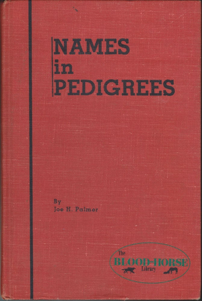 Item #5122 Names In Pedigrees. Joe H. Palmer.