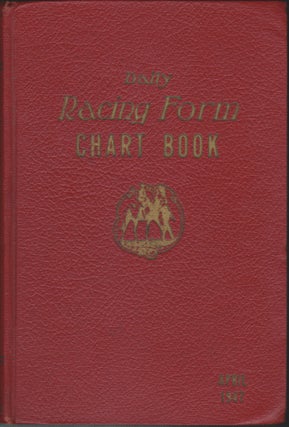 Item #5123 Daily Racing Form Chart Book April, 1947 Vol. LII. No. 4. Daily Racing Form