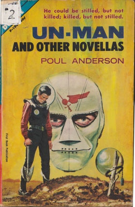 Item #5134 Un-Man and Other Novellas / The Makeshift Rocket. Poul Anderson