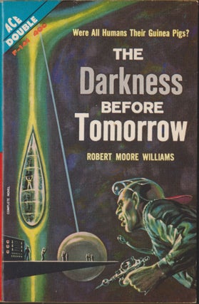 Item #5135 The Darkness Before Tomorrow / The Ladder In the Sky. Robert Moore Williams, Keith...