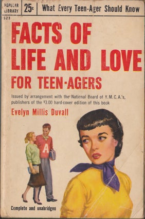 Item #5246 Facts Of Life And Love For Teen-Agers. Evelyn Millis Duvall