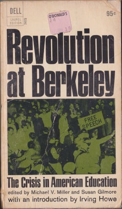 Item #5273 Revolution At Berkeley; The Crisis In American Education. Michael V. Miller, Susan...