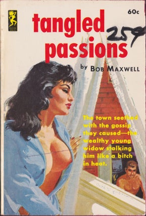 Item #5281 Tangled Passions. Bob Maxwell