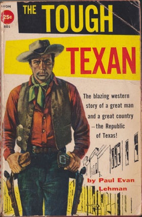 Item #5285 The Tough Texan. Paul Evan Lehman