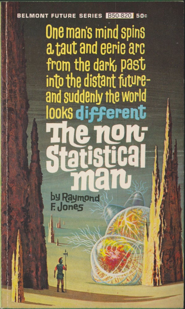 Item #5308 The Non-Statistical Man. Raymond F. Jones.