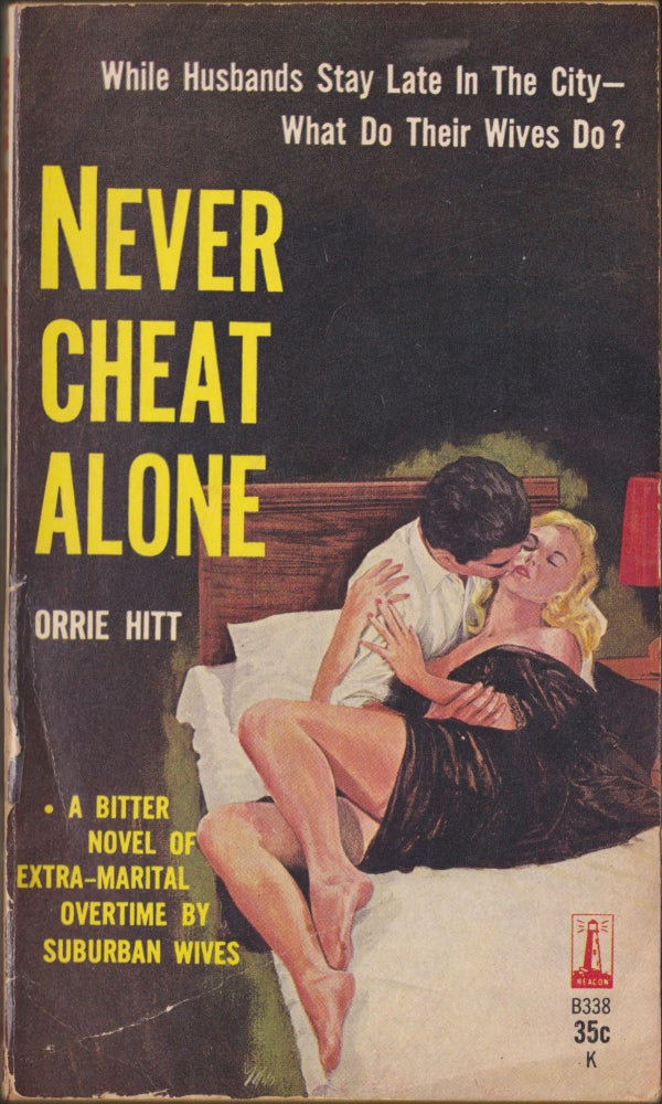 Item #5328 Never Cheat Alone. Orrie Hitt.