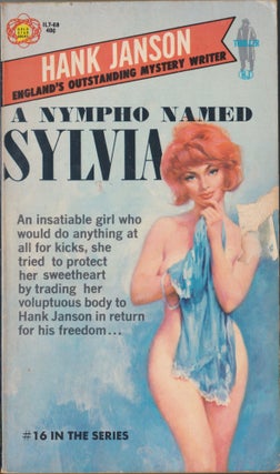 Item #5335 A Nympho Named Sylvia. Hank Janson