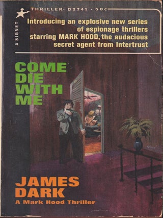 Item #5348 Come Die With Me. James Dark