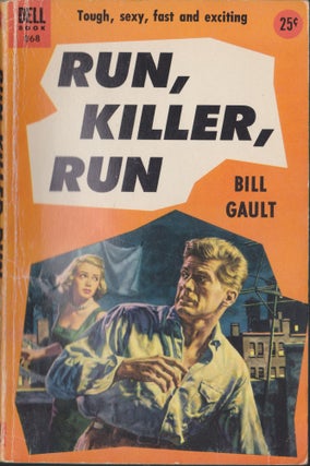 Item #5381 Run, Killer, Run. Bill Gault