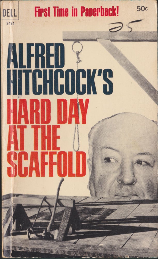 Item #5386 Hard Day At The Scaffold. Alfred Hitchcock.