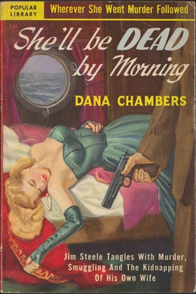 Item #5407 She'll Be Dead By Morning. Dana Chambers