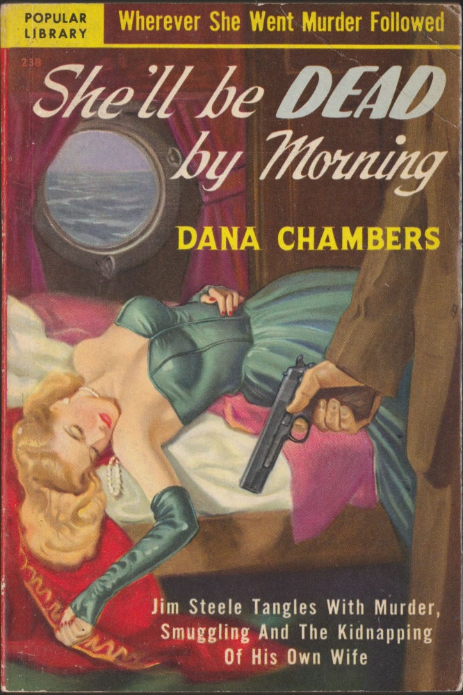 Item #5407 She'll Be Dead By Morning. Dana Chambers.