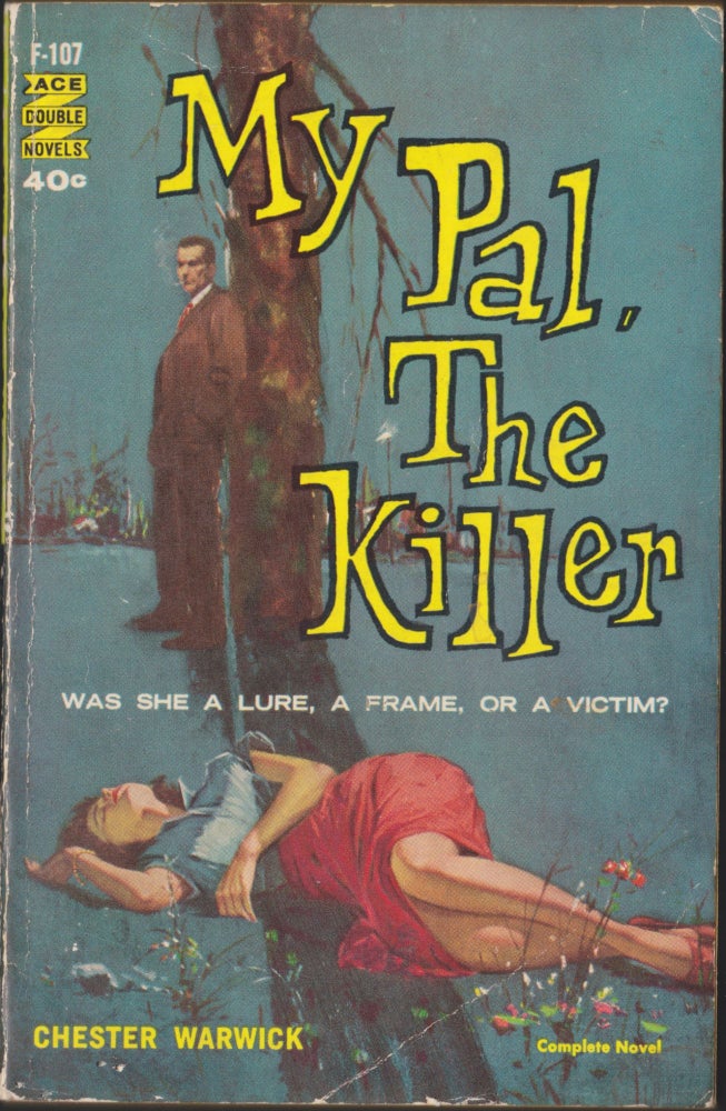 Item #5417 My Pal, The Killer / Scratch A Thief. Chester Warwick, John Trinian.