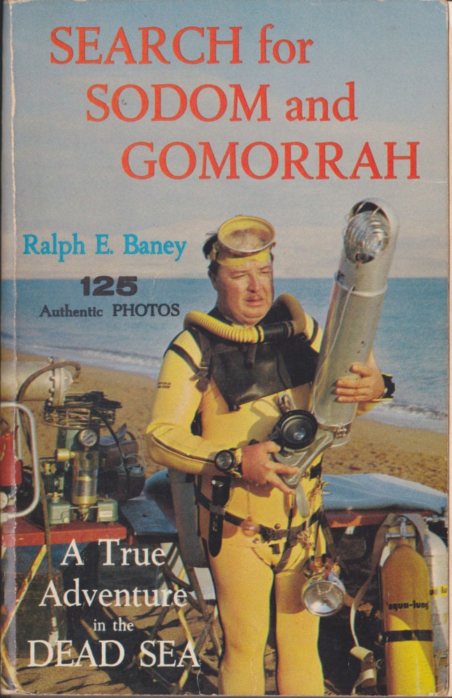 Item #5447 Search For Sodom And Gomorrah. Ralph E. Baney.