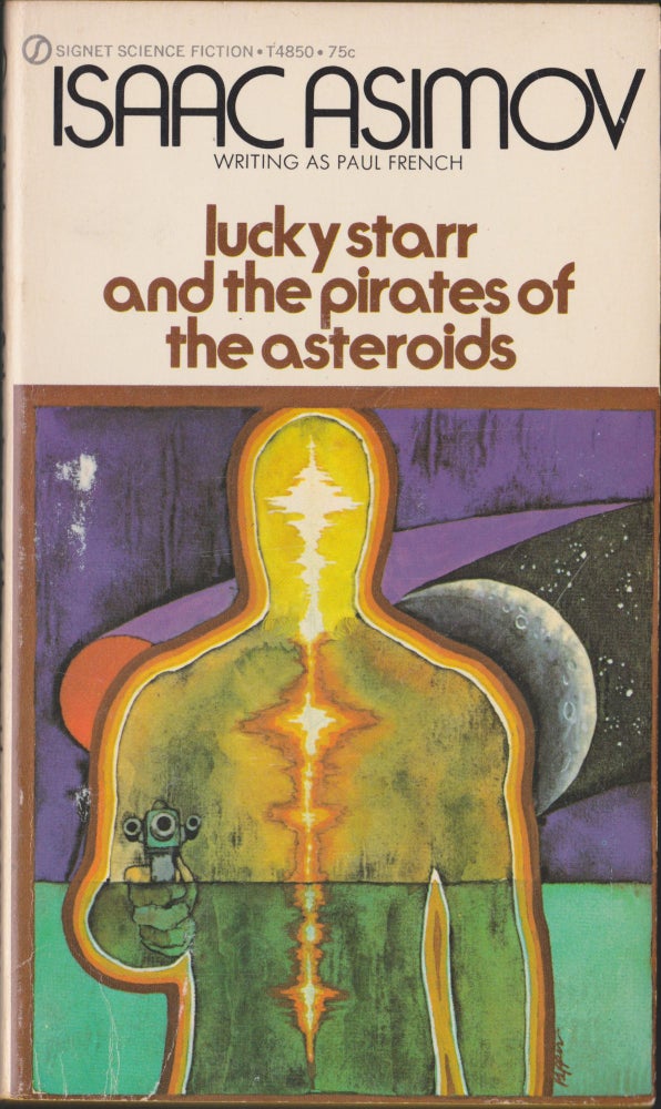 Item #5453 Lucky Starr And the Pirates Of The Asteroids. Isaac Asimov.
