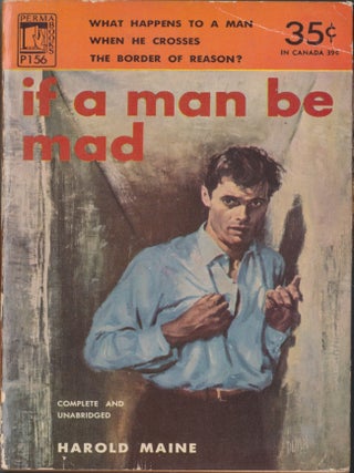 Item #5456 If A Man Be Mad. Harold Maine