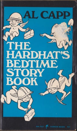 Item #5477 The Hardhat's Bedtime Story Book. Al Capp