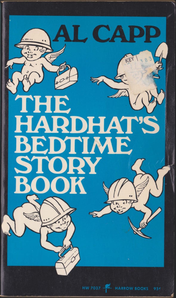 Item #5477 The Hardhat's Bedtime Story Book. Al Capp.